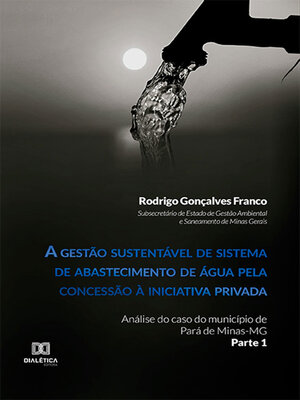 cover image of A gestão sustentável de sistema de abastecimento de água pela concessão à iniciativa privada